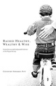 Raised Healthy, Wealthy, and Wise Excerpt Summary