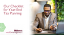Appropriate Checklists for Year-End Tax Planning