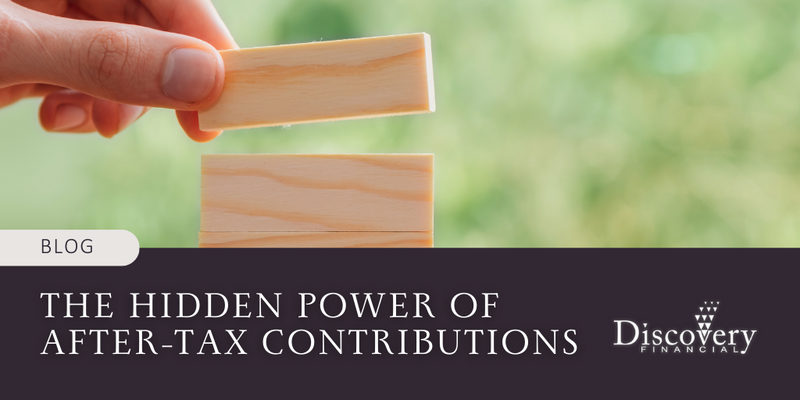 The Hidden Power of After-Tax Contributions