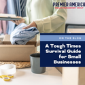 A Tough Times Survival Guide for Small Businesses