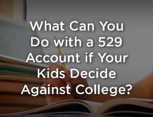 What If Your Grandkids Decide Against College?