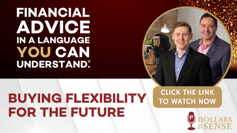 Dollars & Sense: Buying Flexibility For the Future