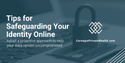 Tips for Safeguarding Your Identity Online