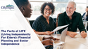 The Facts of LIFE (Living Independently For Elders): Financial Planning and Senior Independence