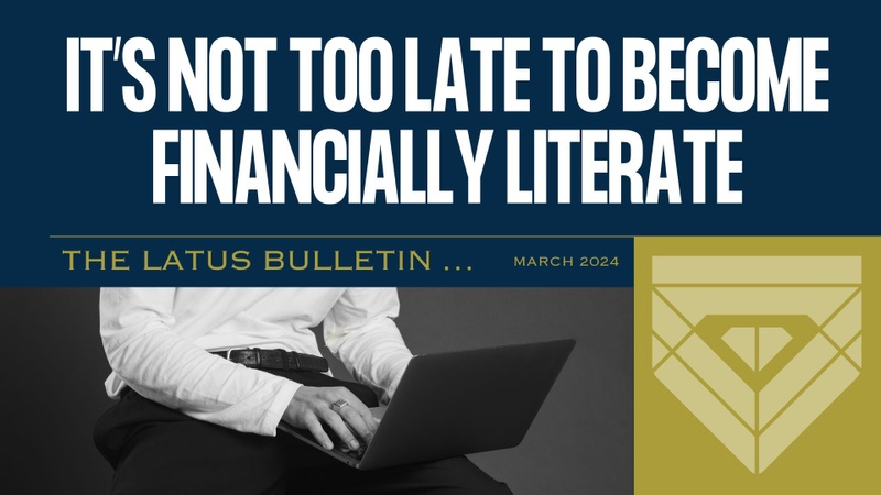It’s Not Too Late to Become Financially Literate