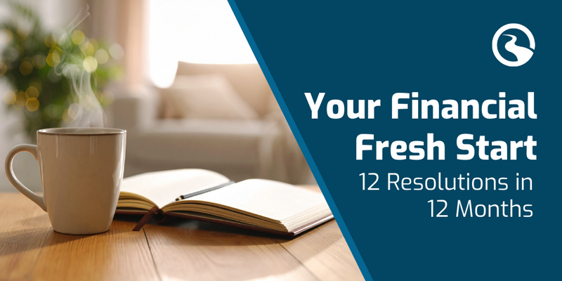 Your Financial Fresh Start: 12 Resolutions in 12 Months