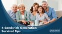 4 Sandwich Generation Survival Tips