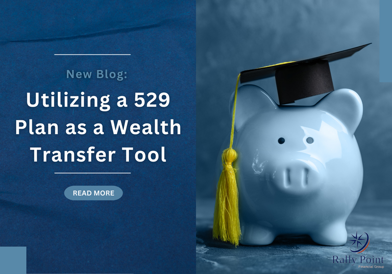 Utilizing a 529 Plan as a Wealth Transfer Tool