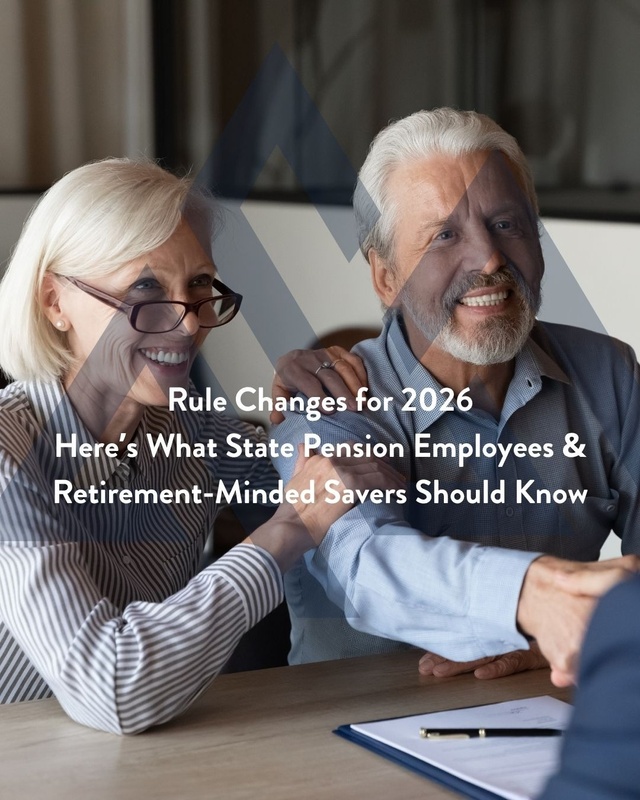 Retirement Rules Are Changing. Here’s What State Pension Employees & Retirement-Minded Savers Should