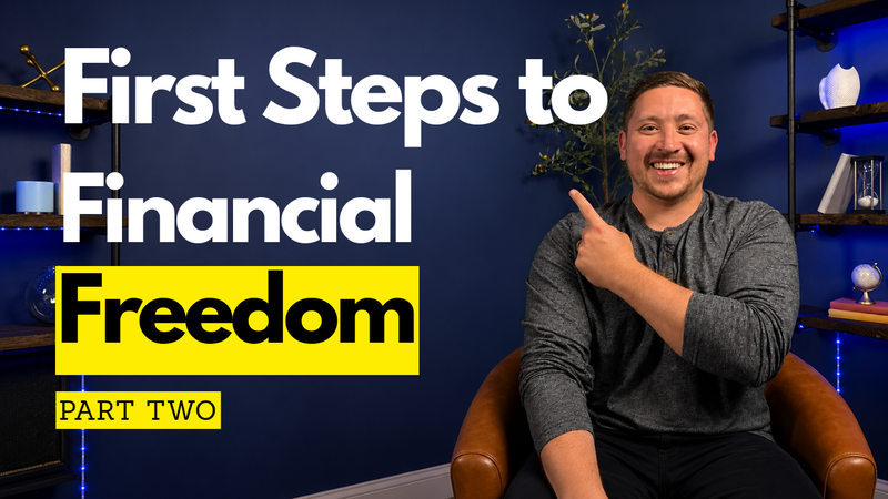 8 Steps to Financial Independence Part 2 | 3 Steps to Build Wealth