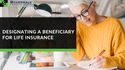Designating a Beneficiary for Life Insurance