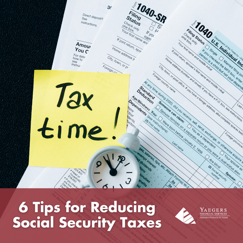 6 Tips for Reducing Social Security Taxes