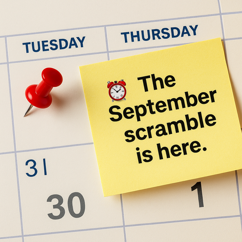 The September scramble is real