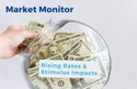 Market Monitor: Rising Rates and Stimulus Effects