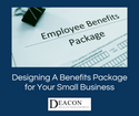 Designing a Benefit Package for Your Small Business