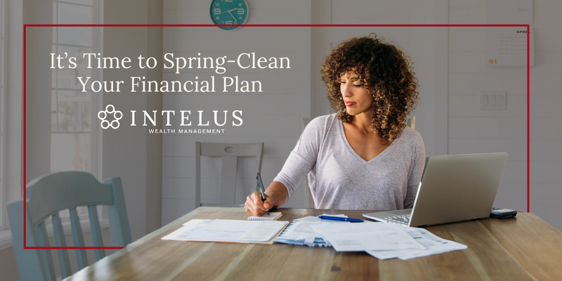 It’s Time to Spring-Clean Your Financial Plan