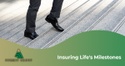 Insuring Life’s Milestones