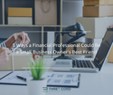 5 Ways a Financial Professional Could Be a Small-Business Owner's Best Friend