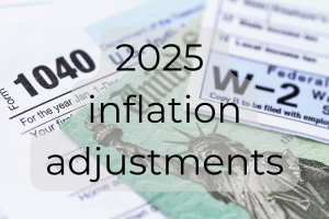 IRS Releases Tax Inflation Adjustment for 2025