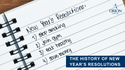 The History of New Year’s Resolutions: Learning From the Past to Influence Your Financial Behaviors