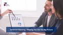 Financial Planning - Helping You See the Big Picture