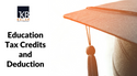 Education Tax Credits and Deductions