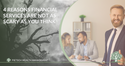 4 Reasons Working with a Financial Professional Is Not as Scary as You Think