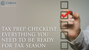 Tax Prep Checklist: Everything You Need to Be Ready for Tax Season