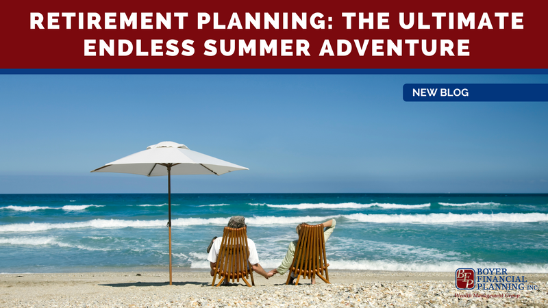 Retirement Planning: The Ultimate Endless Summer Adventure