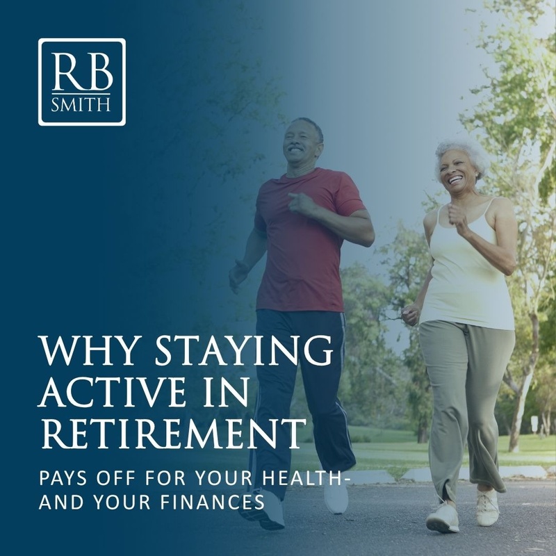 Why Staying Active in Retirement Pays Off for your Health and Your Finances