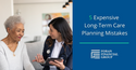 5 Expensive Long-Term Care Planning Mistakes to Avoid