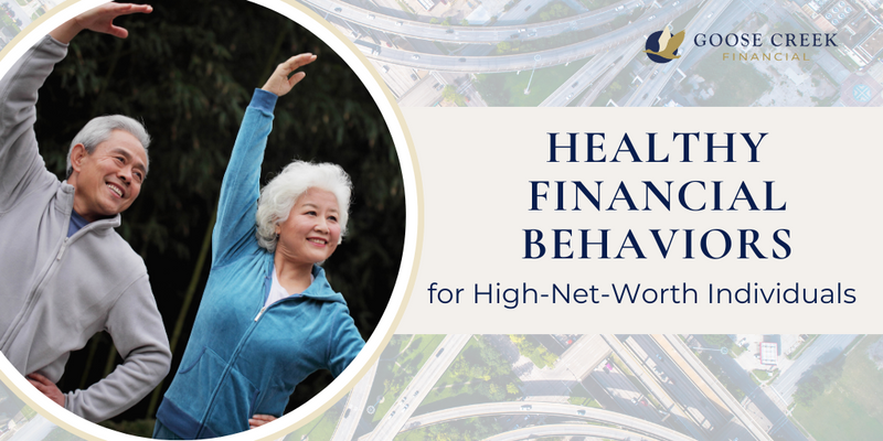Healthy Financial Behaviors for High-Net-Worth Individuals