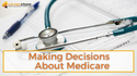 Making Decisions About Medicare