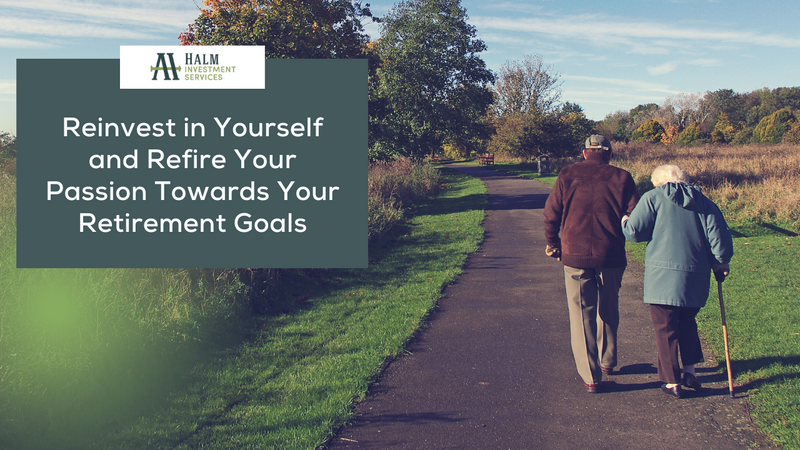Feeling Bored? Reinvest in Yourself and Refire Your Passion Towards Your Retirement Goals
