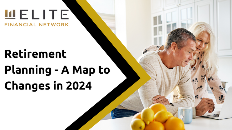 Retirement Planning: A Map to Changes in 2024
