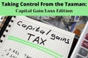 Taking Control From the Taxman: Capital Gain/Loss Edition