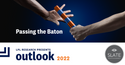 2022 Outlook: Passing the Baton