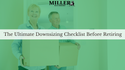 The Ultimate Downsizing Checklist Before Retiring
