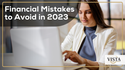 Financial Mistakes to Avoid in 2023