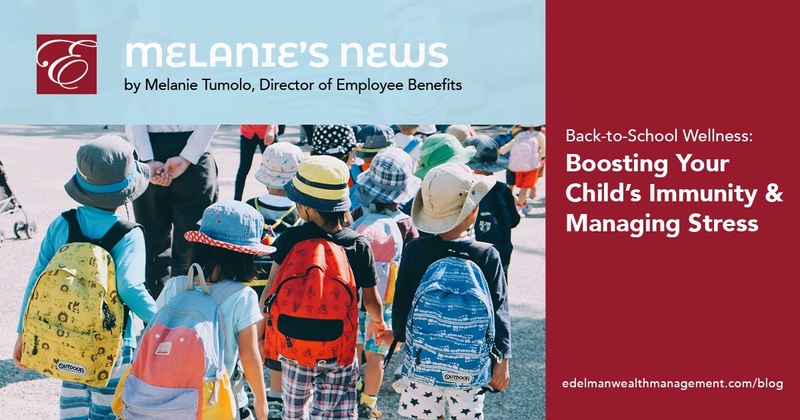 Melanie's News: Back-to-School Wellness: Boosting Your Child’s Immunity & Managing Stress