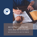 Resumption of Student Loan Payments and Interest Accrual