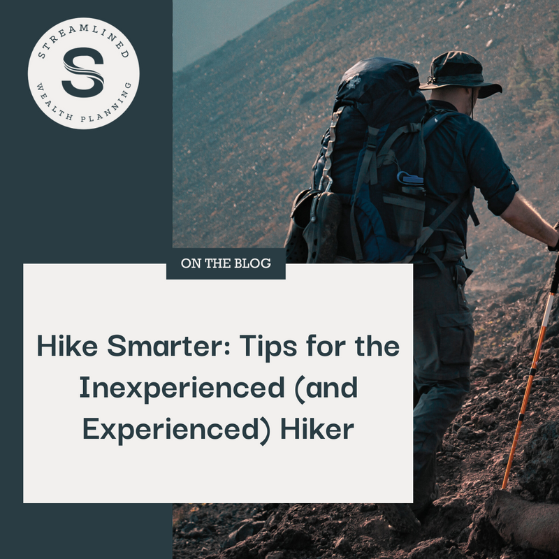 Hike Smarter: Tips for the Inexperienced (and Experienced) Hiker