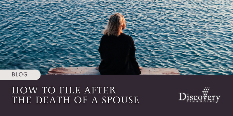Death and Taxes: How to File After the Death of a Spouse