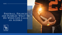 Football, Finances, and Fumbles: What to Do When Life Calls an Audible