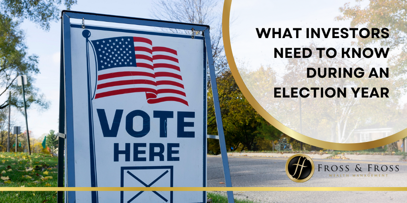 What Investors Need to Know During an Election Year