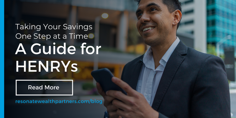Taking Your Savings One Step at a Time: A Guide for HENRYs