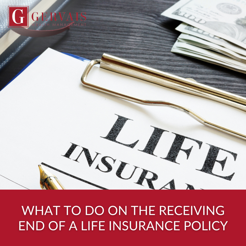 What to Do on the Receiving End of a Life Insurance Policy