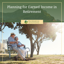 Planning for Earned Income in Retirement