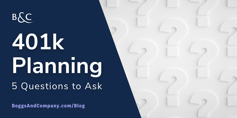 401k Planning: 5 Questions to Ask