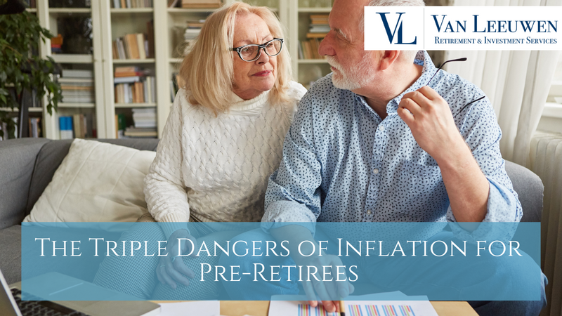 The Triple Dangers of Inflation for Pre-Retirees